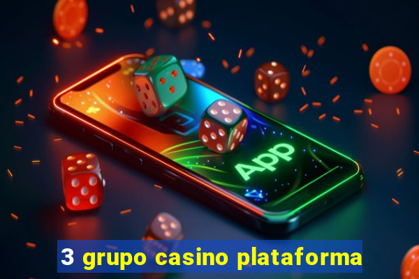 3 grupo casino plataforma